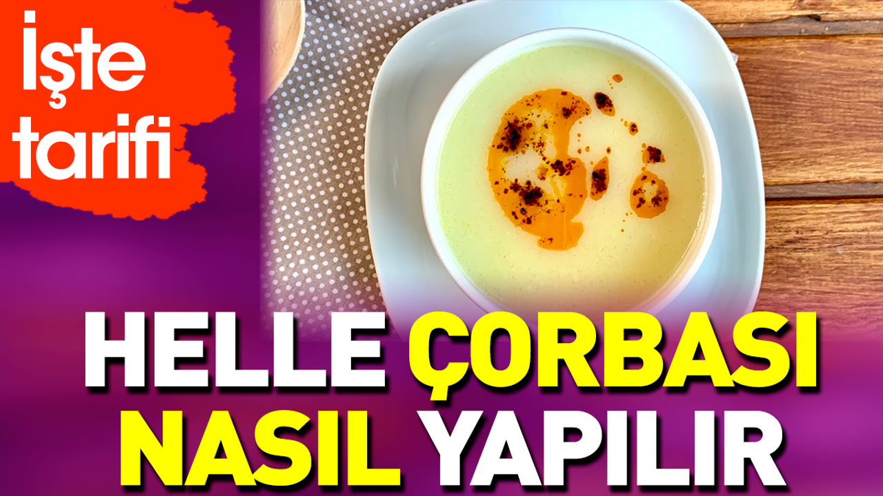 Helle çorbası nasıl yapılır?