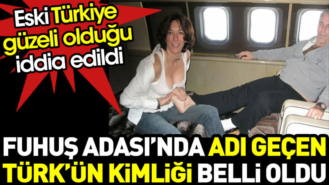 Fuhuş adası skandalında Türk kadının kimliği belli oldu. Kim bu eski Türkiye güzeli mi?