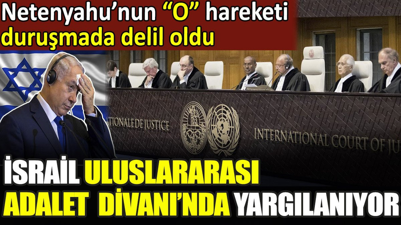 İsrail Uluslararası Adalet Divanı'nda yargılanıyor. Netanyahu'nun o hareketi duruşmada delil oldu