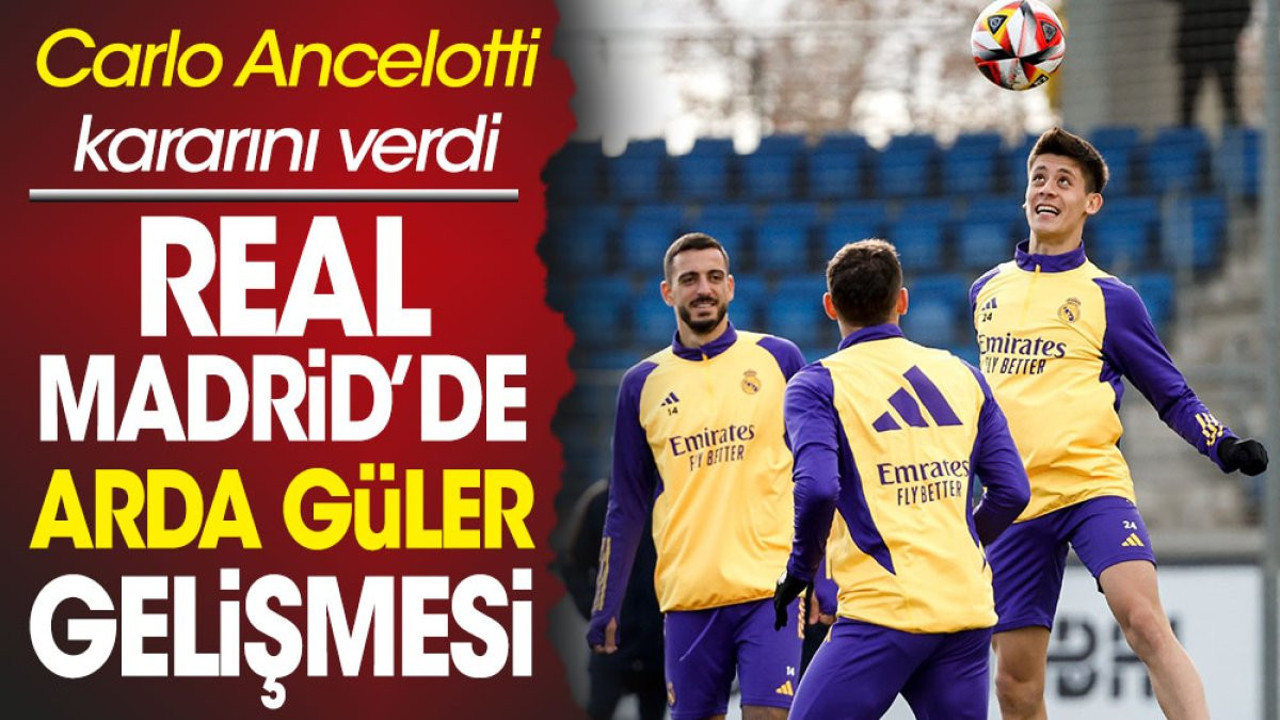 Real Madrid'de Arda Güler gelişmesi. Atletico Madrid maçına kısa bir süre kala duyuruldu