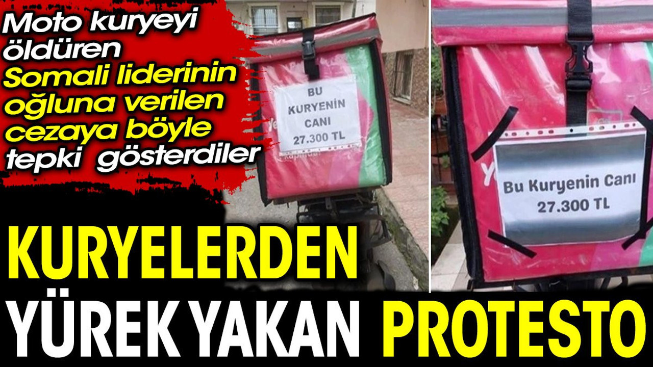Kuryelerden yürek yakan protesto. Moto kuryeyi öldüren Somali liderinin oğluna verilen cezaya böyle tepki gösterdiler