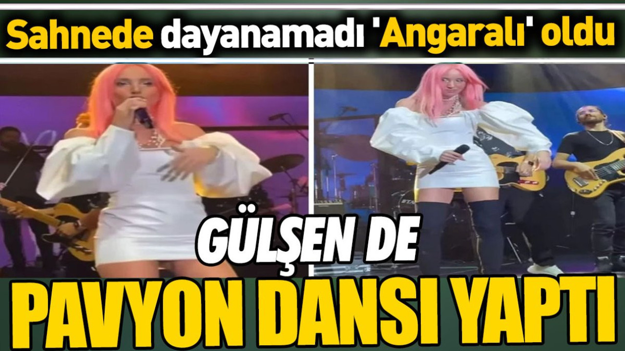 Gülşen de pavyon dansı yaptı. Sahnede dayanamadı 'Angaralı 'oldu