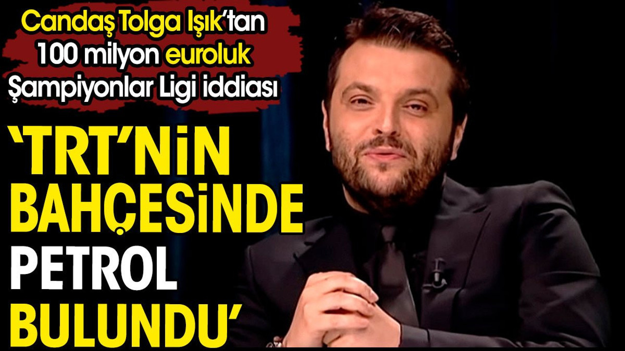TRT'nin bahçesinde petrol bulundu. Candaş Tolga Işık'tan 100 milyon euroluk iddia