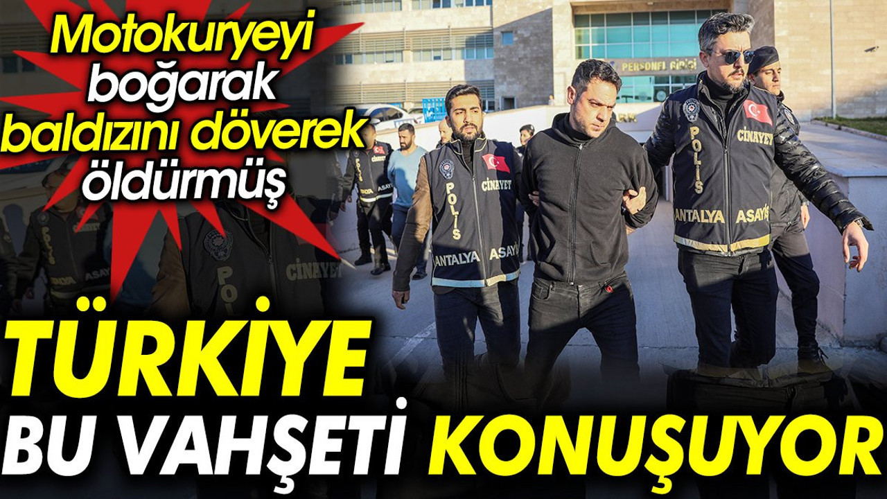 Türkiye bu vahşeti konuşuyor. Motokuryeyi boğarak, baldızını döverek öldürmüş