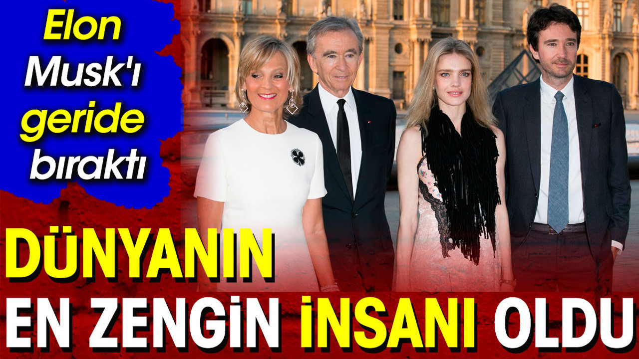 Dünyanın en zengin insanı oldu. Elon Musk’ı geride bıraktı