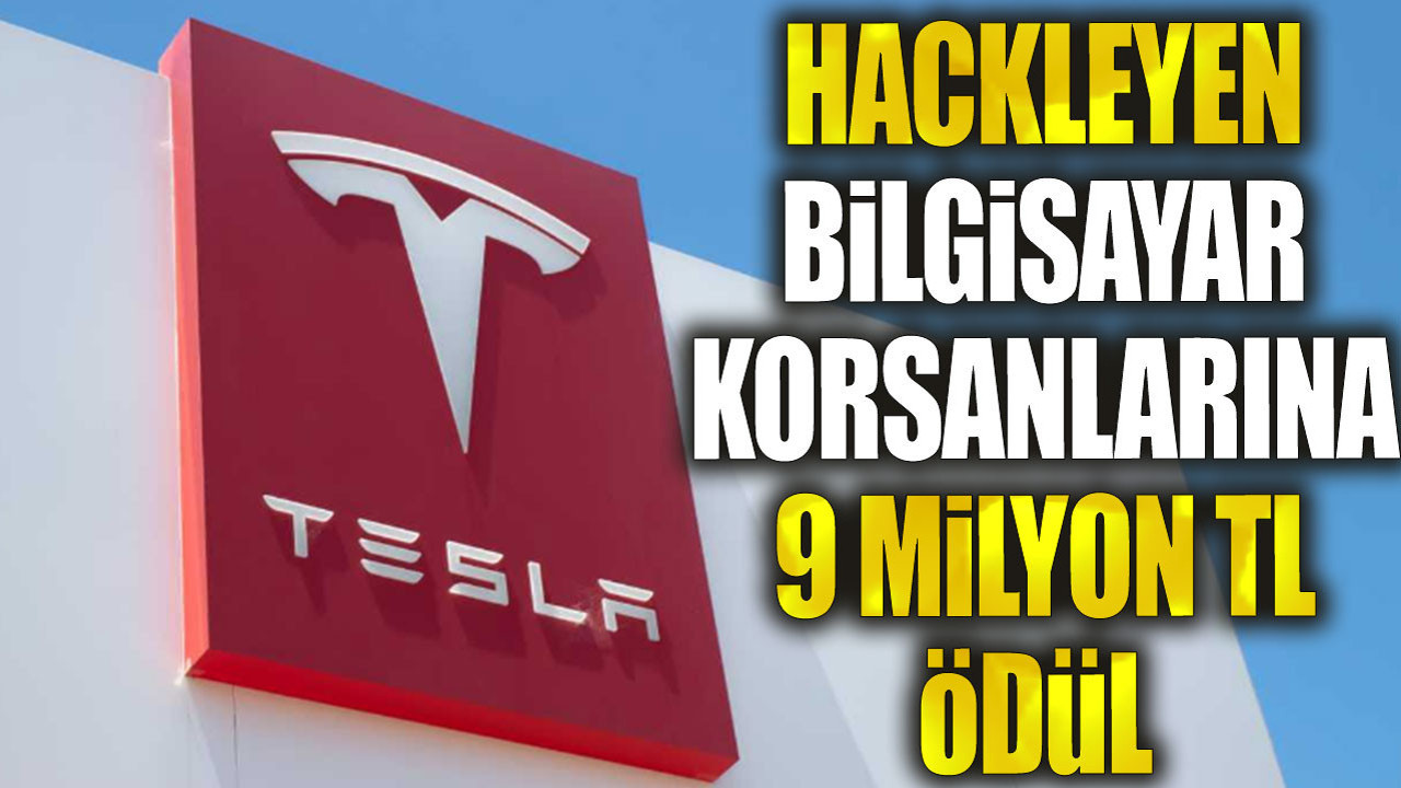 Tesla'yı hackleyen bilgisayar korsanlarına 9 milyon TL ödül