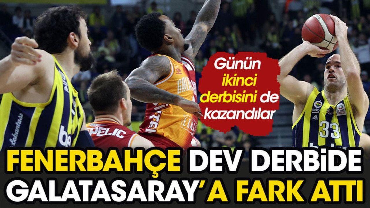 Fenerbahçe dev derbide Galatasaray'a fark attı (04 Şubat 2024)
