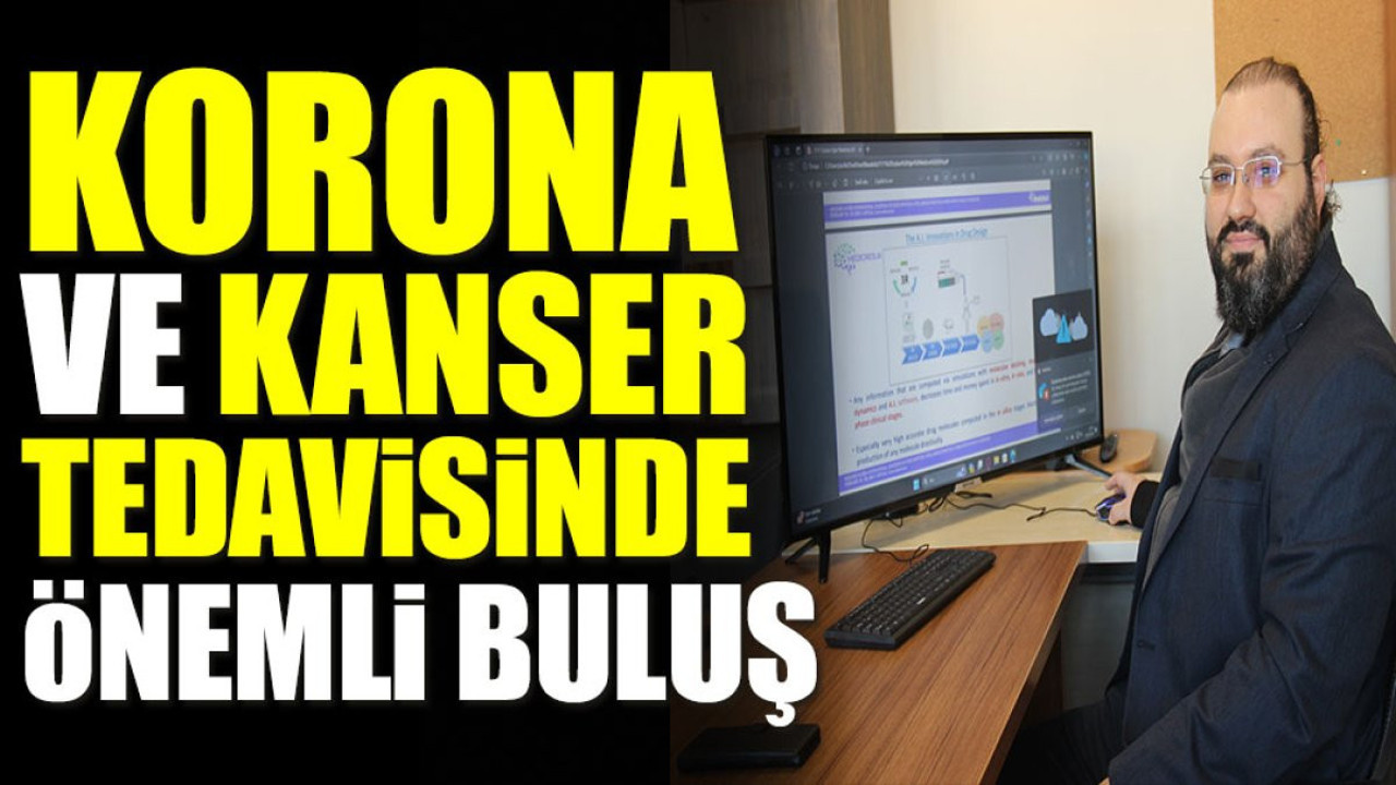 Korona virüs ve kanser tedavisinde önemli buluş
