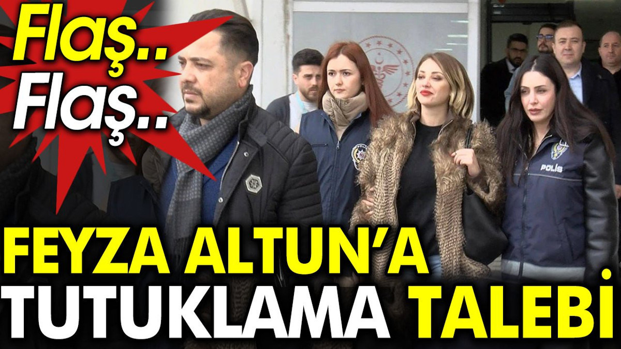 Feyza Altun'a tutuklama talebi