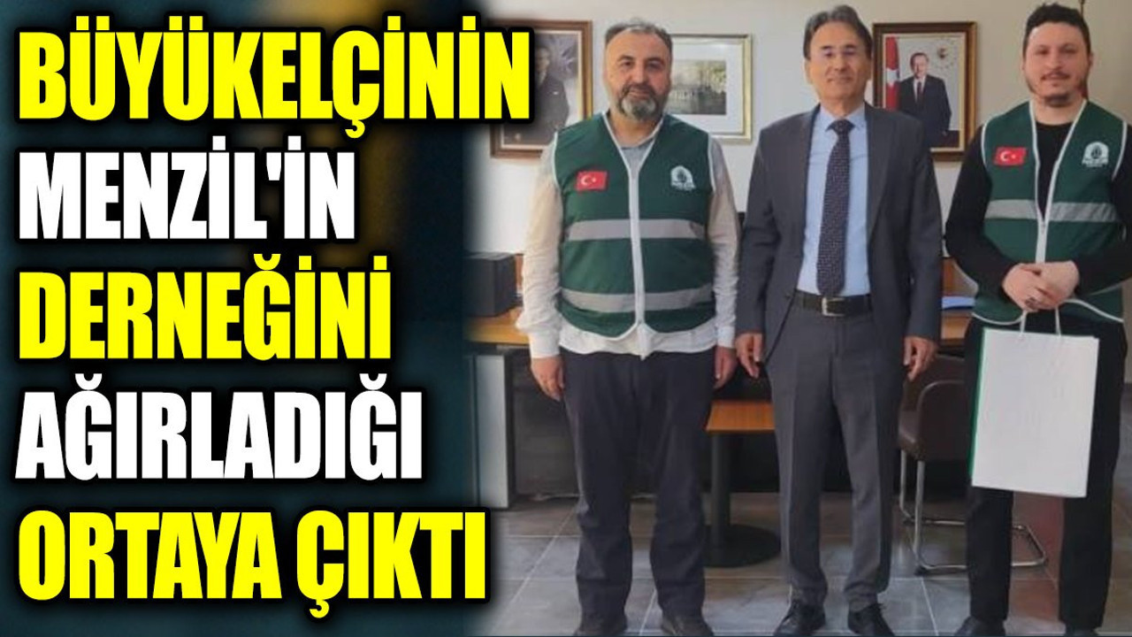 Büyükelçinin Menzil'in derneğini ağırladığı ortaya çıktı