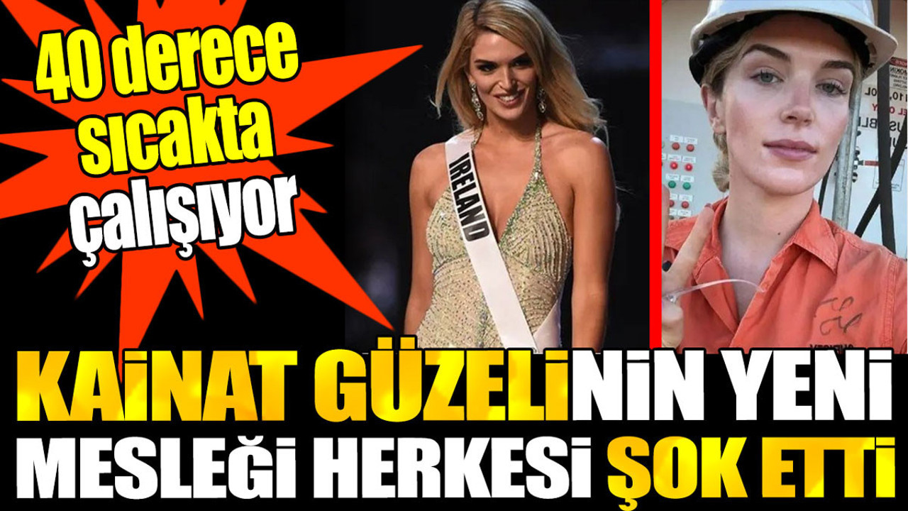 Kainat güzelinin yeni mesleği herkesi şok etti. 40 derece sıcakta çalışıyor