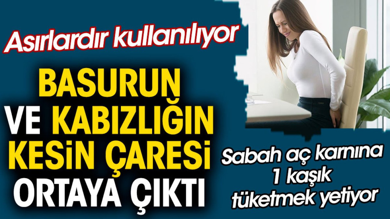 Basurun ve kabızlığın kesin çaresi ortaya çıktı. Asırlardır kullanılıyor. Sabah aç karnına 1 kaşık tüketmek yetiyor