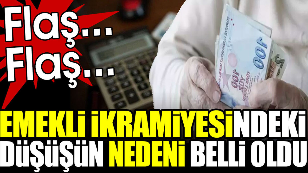 Flaş... Flaş... Emekli ikramiyesindeki düşüşün nedeni belli oldu