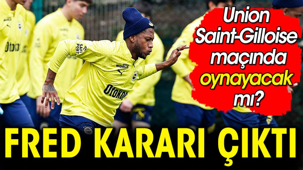 Fred Konferans Ligi'nde oynayacak mı? İsmail Kartal'dan flaş karar