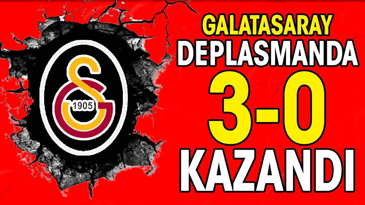 Galatasaray deplasmanda 3-0 kazandı (05 Mart 2024)
