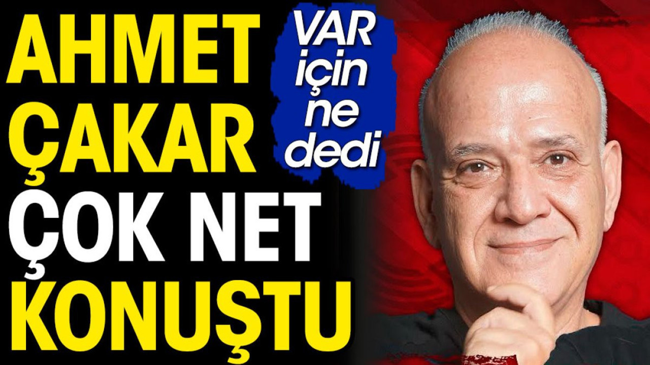 Ahmet Çakar net konuştu Kırmızı kart