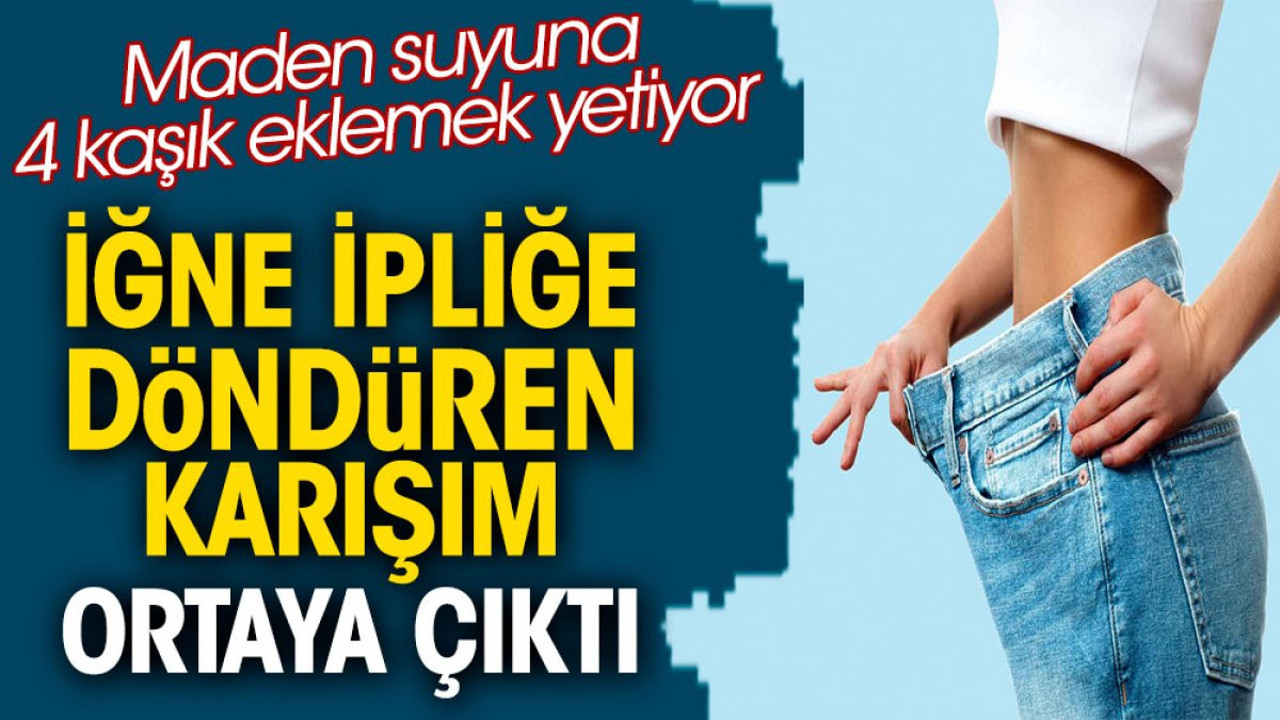 İğne ipliğe döndüren karışım ortaya çıktı. Maden suyuna 4 kaşık eklemek yetiyor