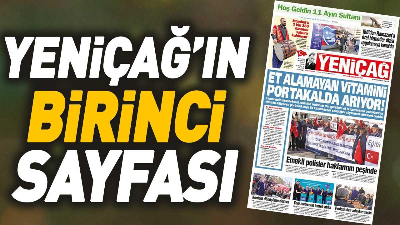 Yeniçağ Gazetesi'nin 1. sayfası (11 Mart 2024)