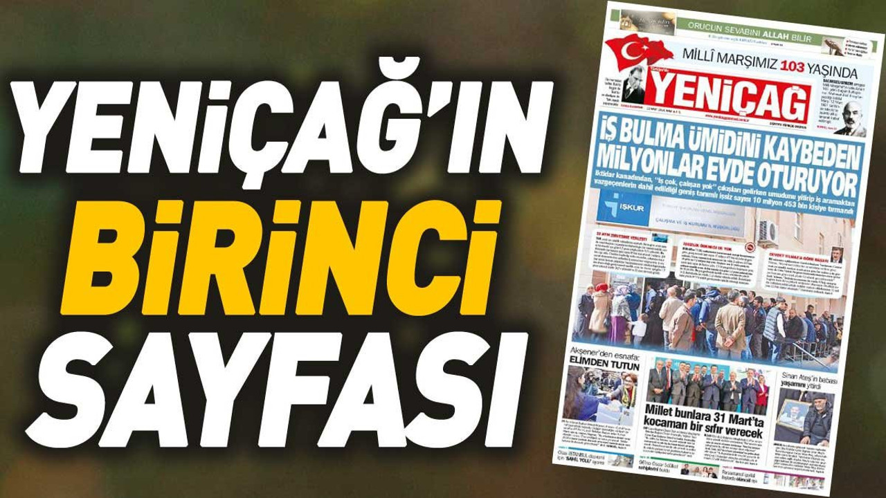Yeniçağ Gazetesi'nin 1. sayfası (12 Mart 2024)