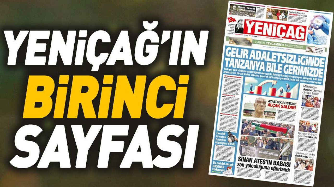 Yeniçağ Gazetesi'nin 1. sayfası (13 Mart 2024)