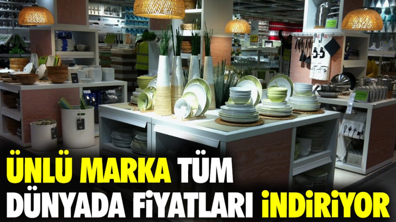 Ünlü marka tüm dünyada fiyatları indiriyor