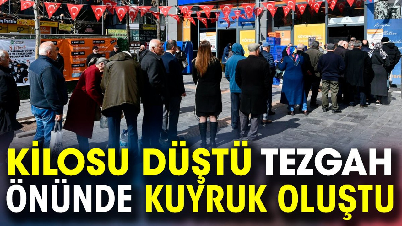 Kilosu düştü tezgah önünde kuyruk oluştu