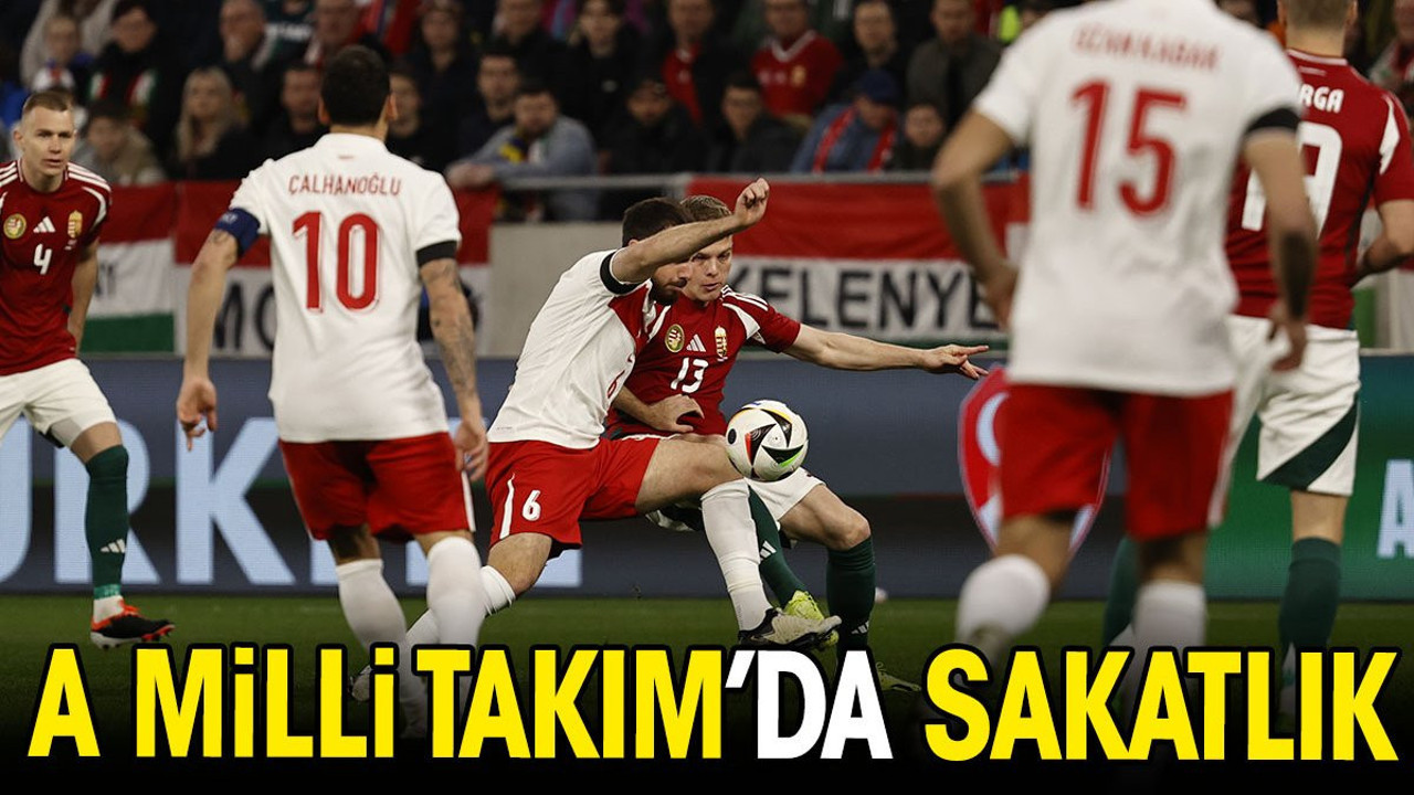 A Milli Takım'da sakatlık