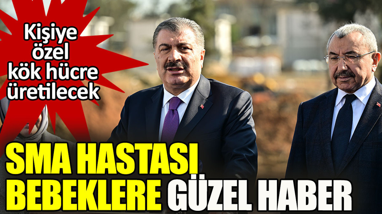 SMA hastası bebekler için güzel haber. Kişiye özel kök hücre üretilecek