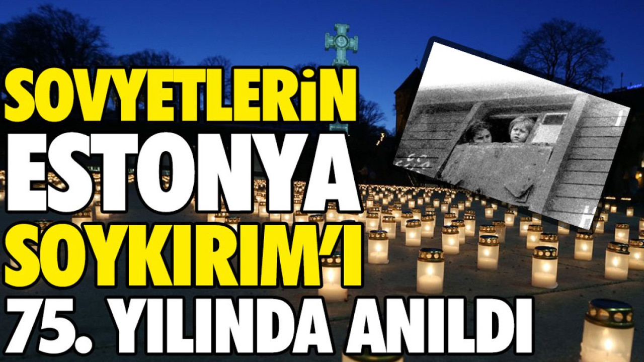 Sovyetlerin Estonya Soykırımı 75. yılında anıldı