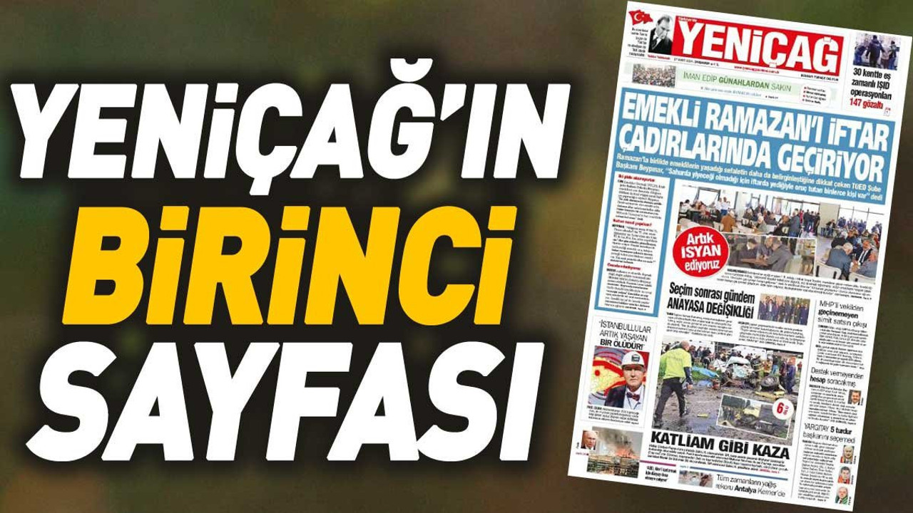 Yeniçağ Gazetesi'nin 1. sayfası (27 Mart 2024)