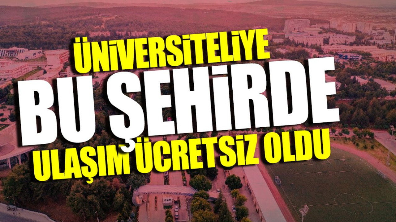 Üniversiteliye bu şehirde ulaşım ücretsiz oldu