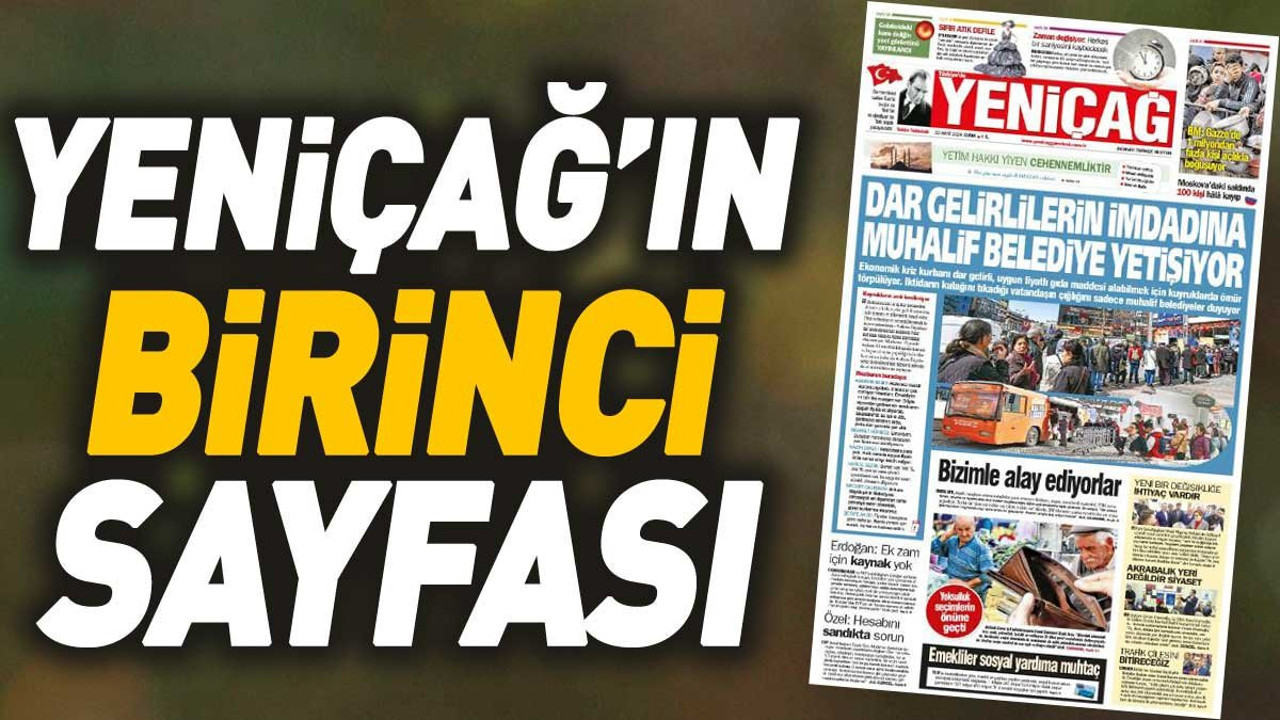Yeniçağ Gazetesi'nin 1. sayfası (29 Mart 2024)