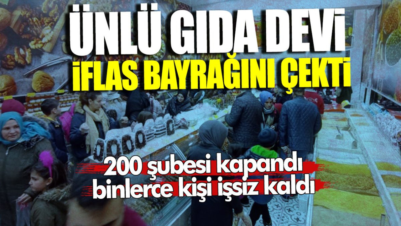 Ünlü gıda devi iflas bayrağını çekti! 200 şube kapatıldı binlerce kişi işsiz kaldı