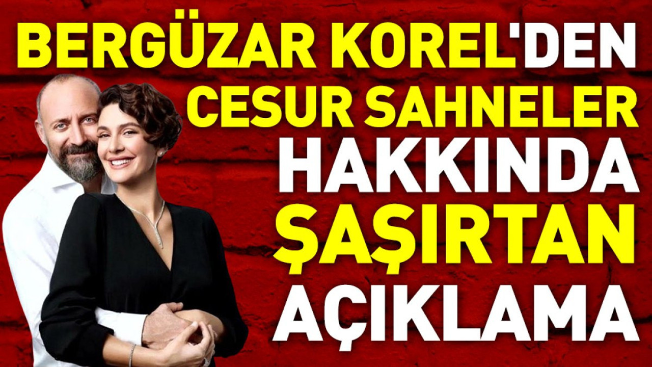 Bergüzar Korel eşi Halit Ergenç'le çektiği cesur sahnelerle ilgi ilk kez konuştu