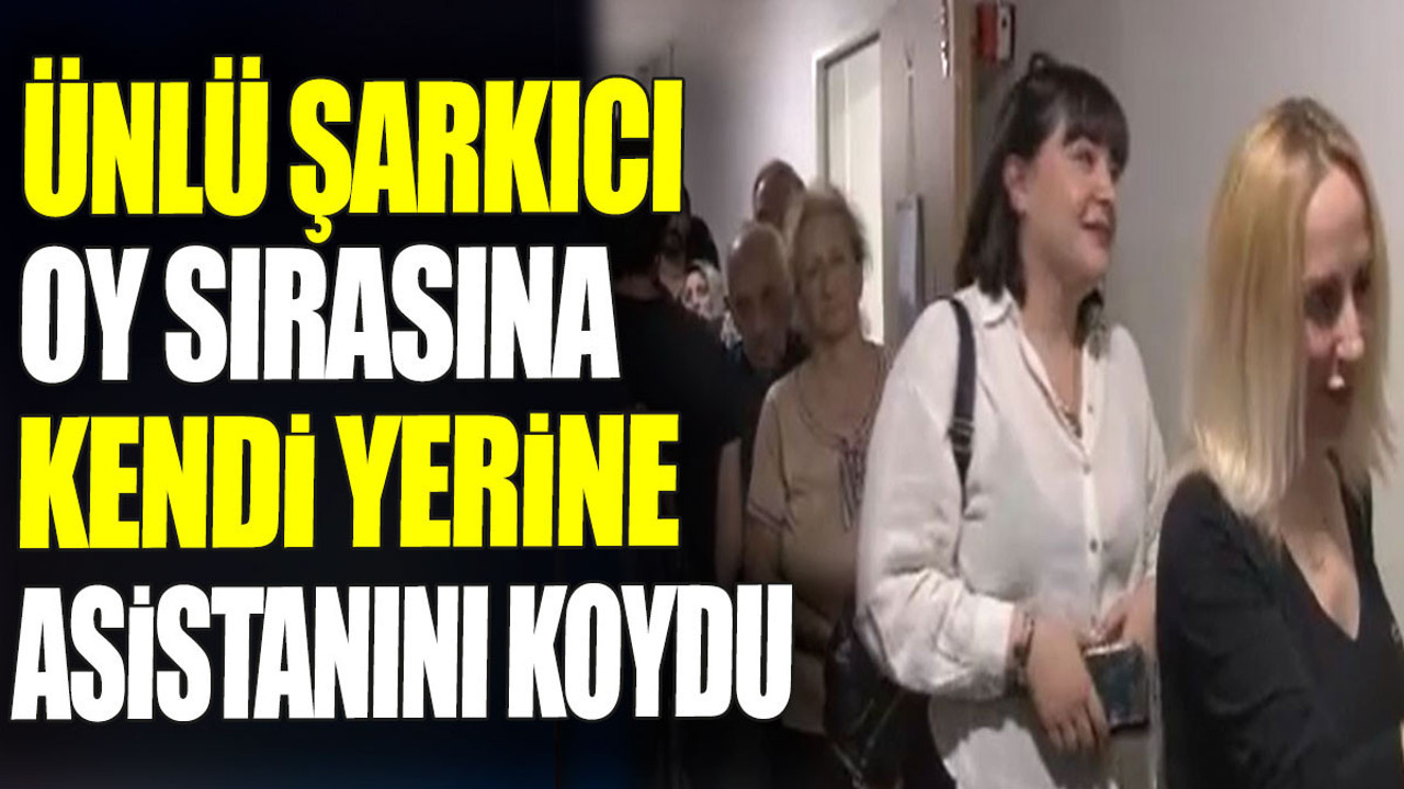 Ünlü şarkıcı oy sırasına kendi yerine asistanını koydu