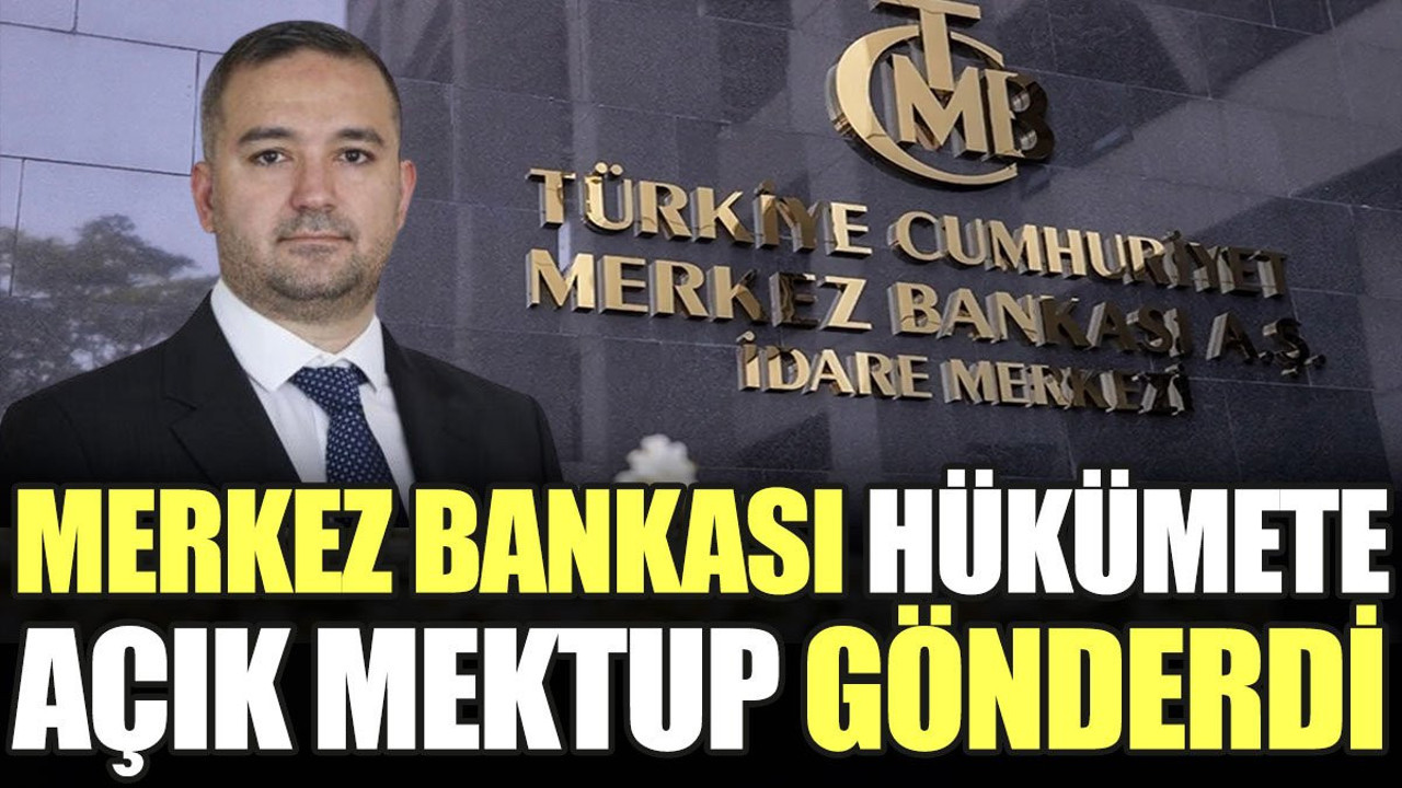Merkez Bankası hükümete açık mektup gönderdi