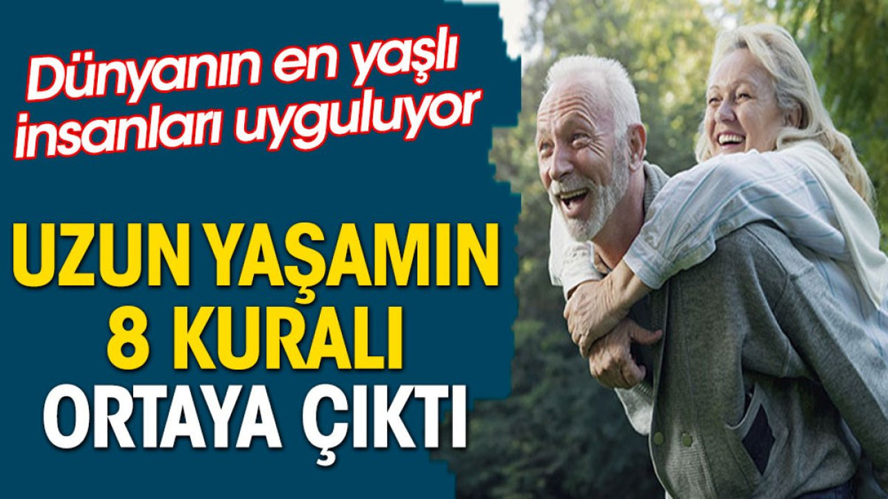 Uzun yaşamın 8 kuralı ortaya çıktı. Dünyanın en yaşlı insanları uyguluyor