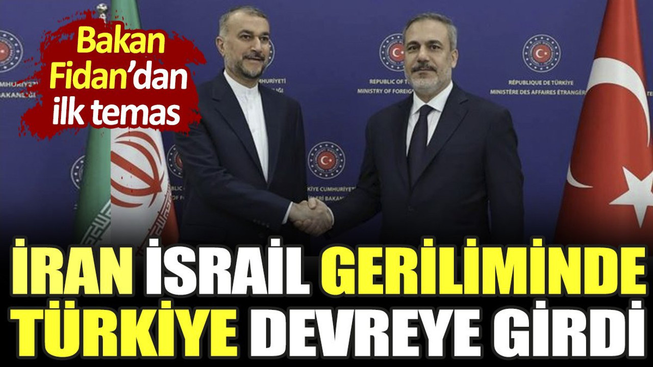 İran İsrail geriliminde Türkiye devreye girdi. Bakan Fidan'dan ilk temas