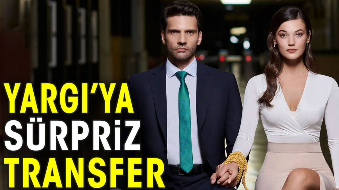 Yargı’ya sürpriz transfer