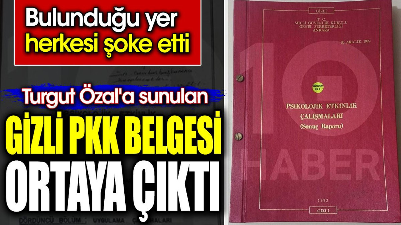 Turgut Özal'a sunulan gizli PKK belgesi ortaya çıktı. Bulunduğu yer herkesi şoke etti