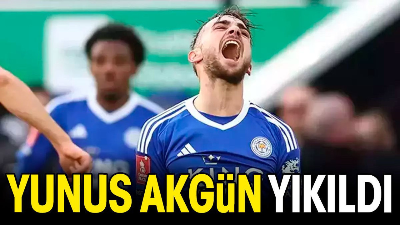 Yunus Akgün yıkıldı