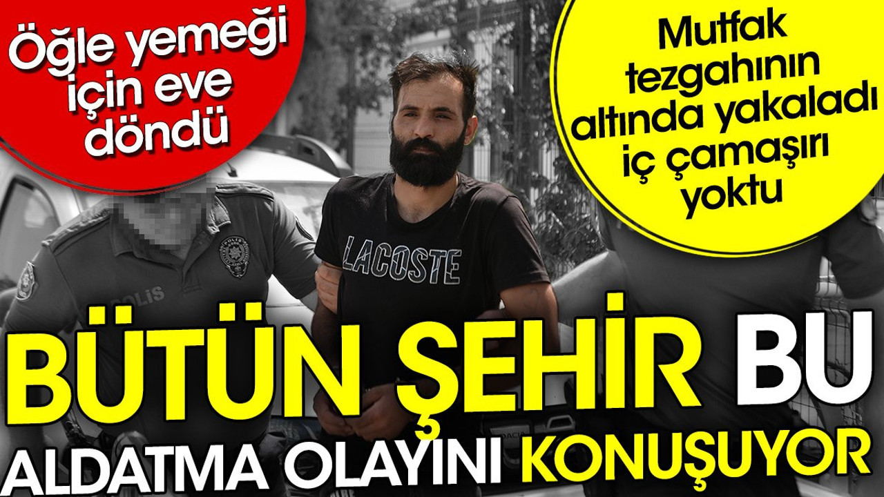 Bütün şehir bu aldatma olayını konuşuyor. Mutfak tezgahının altında yakaladı iç çamaşırı yoktu