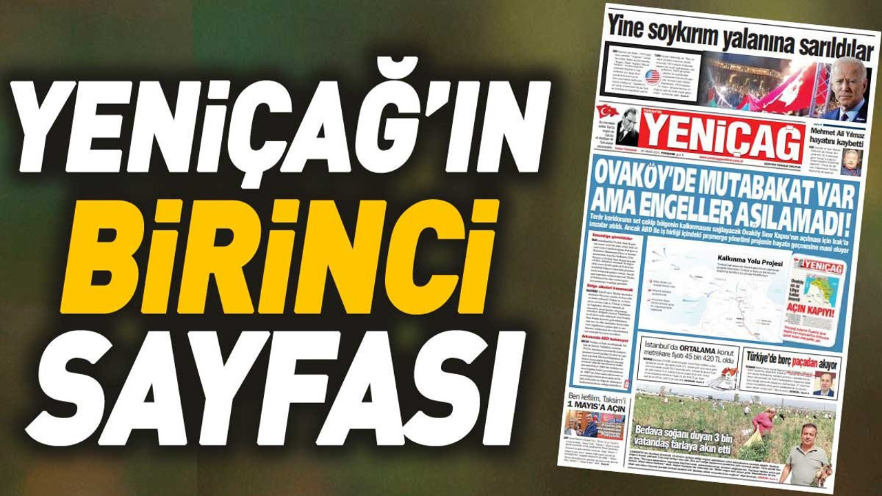 Yeniçağ Gazetesi'nin 1. sayfası (25 Nisan 2024)