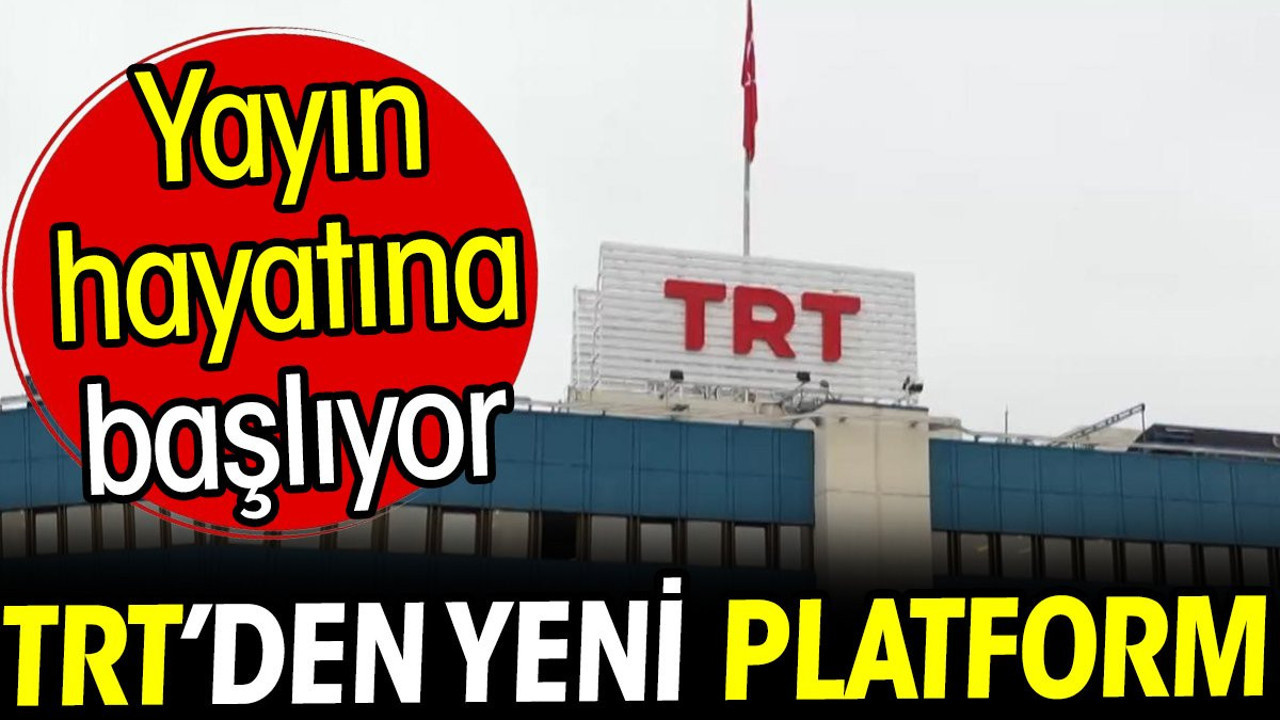 TRT'den yeni platform! Yayın hayatına başlıyor