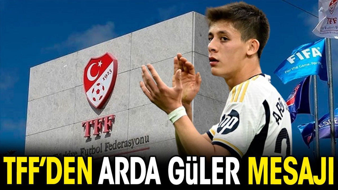 TFF'den Arda Güler mesajı