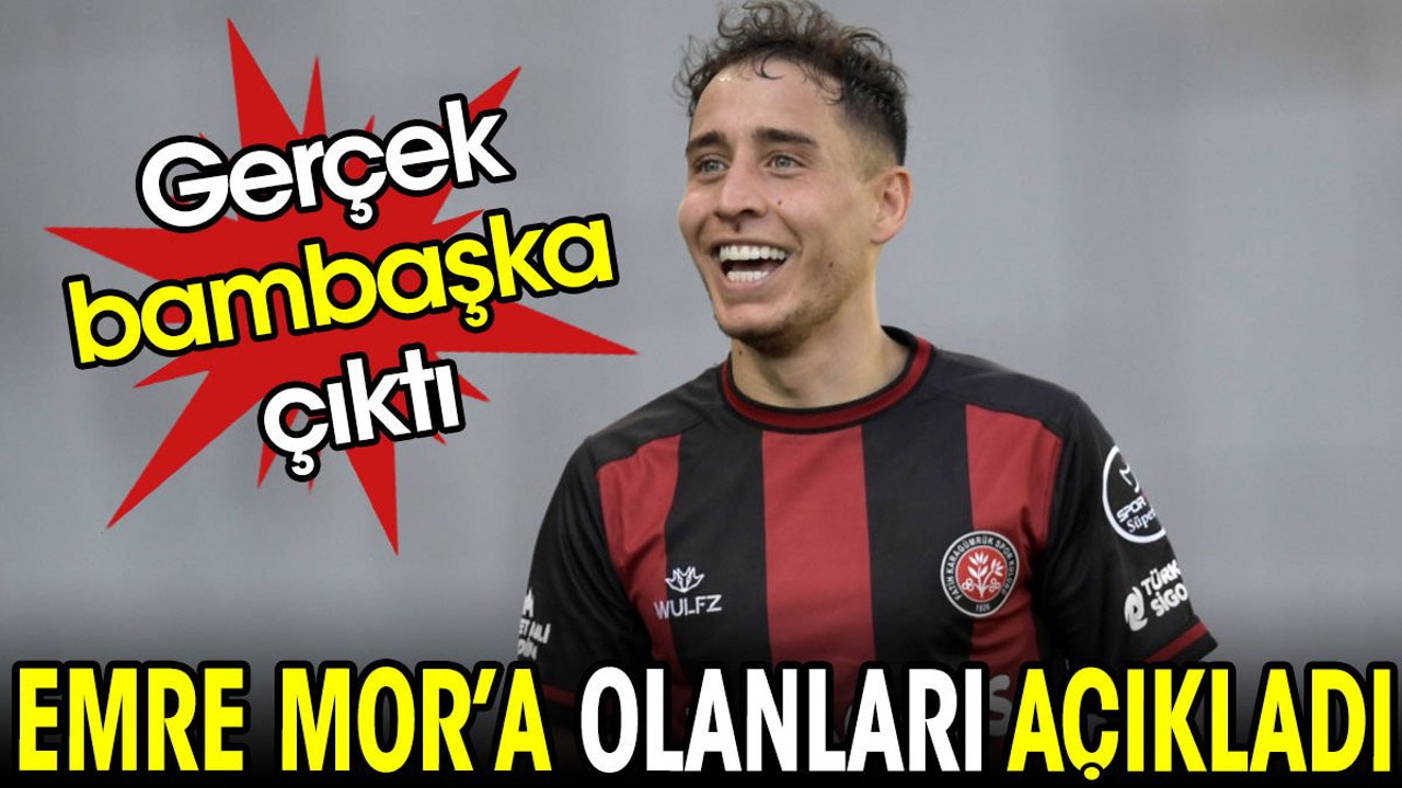Emre Mor'a olanları açıkladı. Gerçek bambaşka çıktı
