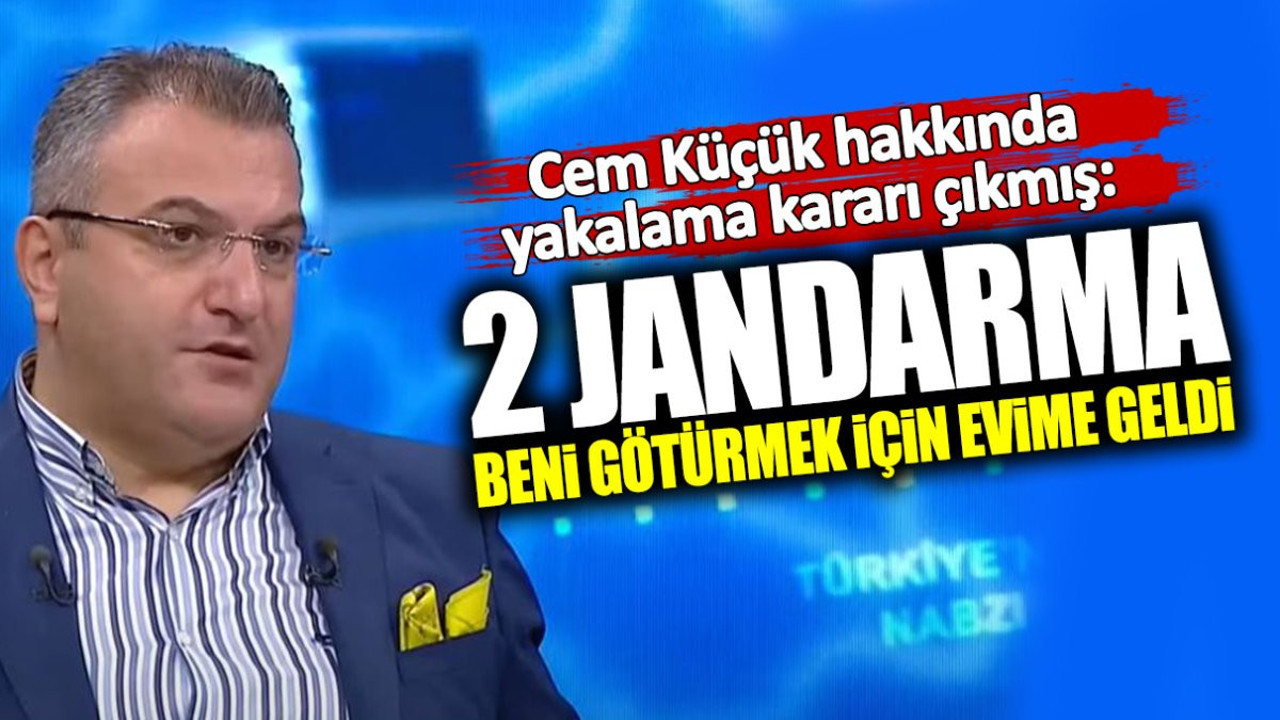 Cem Küçük hakkında yakalama kararı çıkmış: 2 jandarma beni götürmek için evime geldi