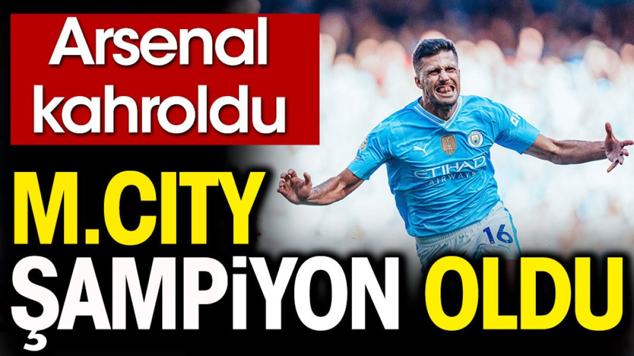 Manchester City üst üste 4. kez şampiyon oldu! Arsenal kahroldu