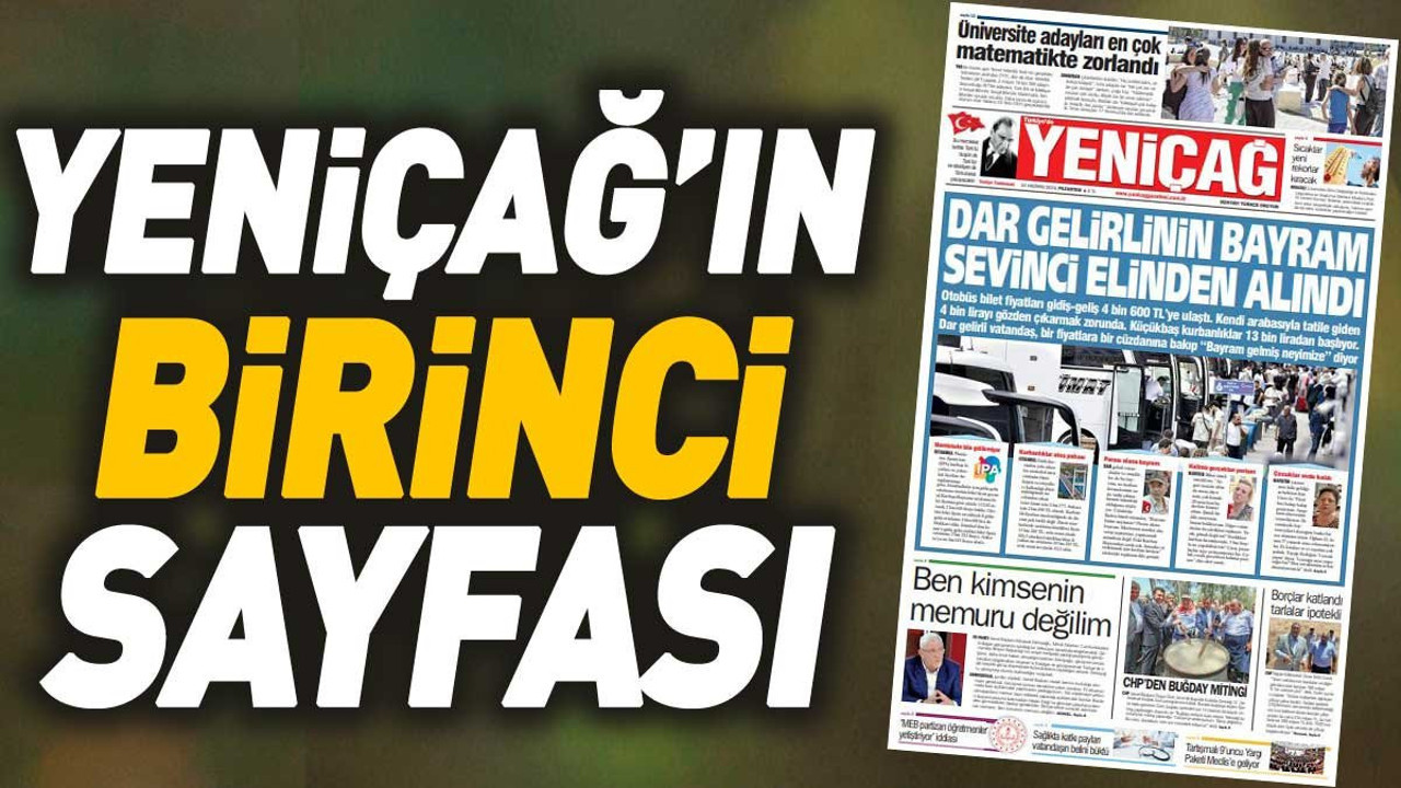 Yeniçağ Gazetesi'nin 1. sayfası (10 Haziran 2024)
