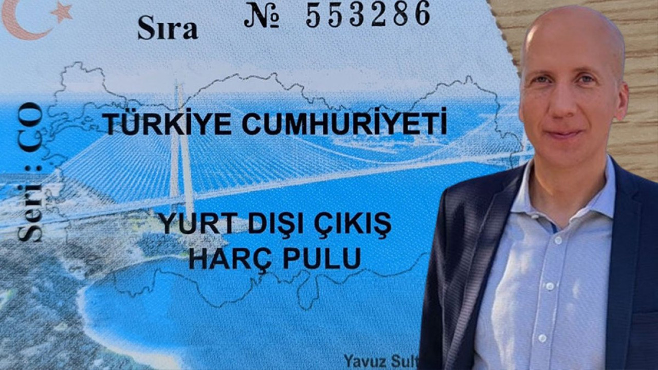 Yurt dışı çıkış harcı için çarpıcı yorum